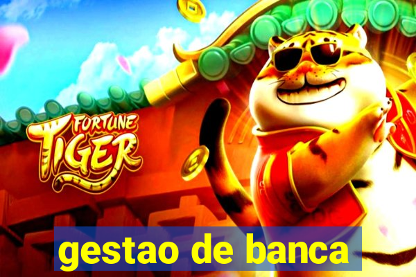 gestao de banca